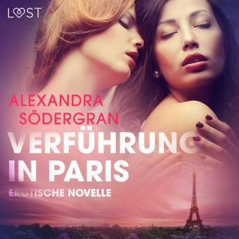 [German] - Verführung in Paris: Erotische Novelle