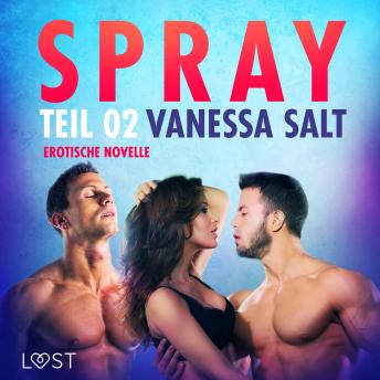 [German] - Spray - Teil 2: Erotische Novelle