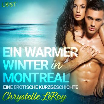 [German] - Ein warmer Winter in Montreal - Eine erotische Kurzgeschichte