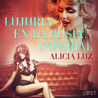 [Spanish] - Lujuria en la Rusia imperial - Relato erótico