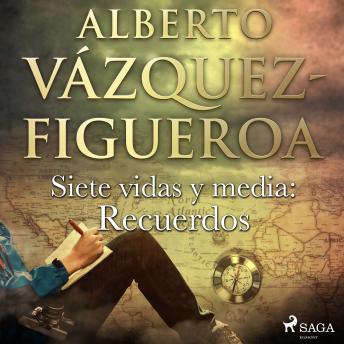 Get Best Audiobooks General Siete vidas y media: Recuerdos by Alberto Vázquez Figueroa Audiobook Free Online General free audiobooks and podcast