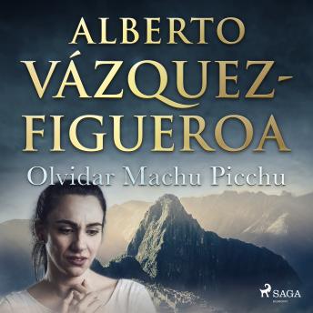 [Spanish] - Olvidar Machu Picchu