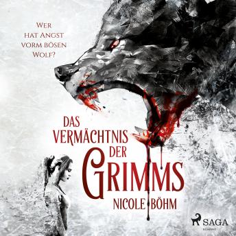 [German] - Das Vermächtnis der Grimms 1: Wer hat Angst vorm bösen Wolf?