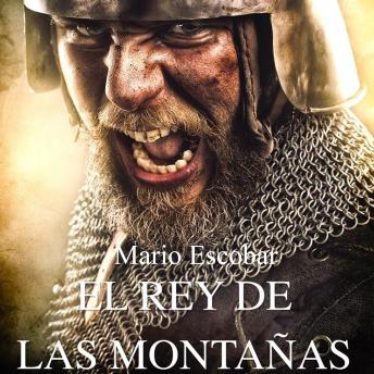 El rey de las montañas, Audio book by Mario Escobar Golderos