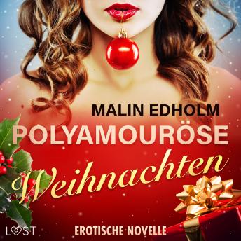 [German] - Polyamouröse Weihnachten - Erotische Novelle
