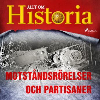 Motståndsrörelser och partisaner, Audio book by Allt Om Historia