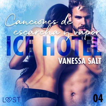 [Spanish] - Ice Hotel 4: Canciones de escarcha y vapor