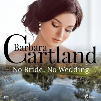 No Bride, No Wedding (Barbara Cartland's Pink Collection 133)