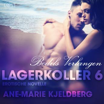 [German] - Lagerkoller 6 - Bodils Verlangen: Erotische Novelle