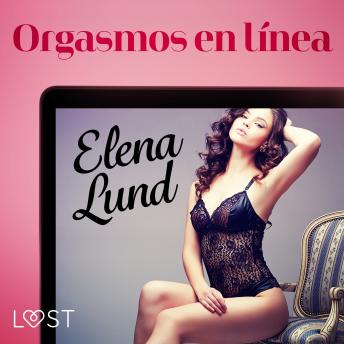 [Spanish] - Orgasmos en línea - Relato erótico
