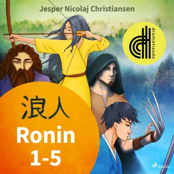 [Spanish] - Ronin 1-5 - Dramatizado