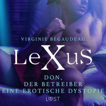 [German] - LeXuS: Don, der Betreiber - Eine erotische Dystopie