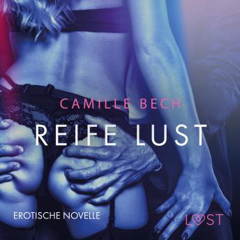 [German] - Reife Lust: Erotische Novelle