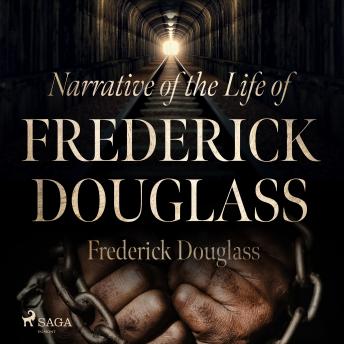 Narrative of the Life of Frederick Douglass, Audio book by Frederick Douglass
