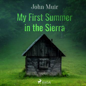 My First Summer in the Sierra, Audio book by John Muir