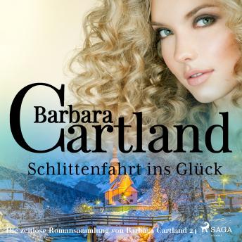 [German] - Schlittenfahrt ins Glück (Die zeitlose Romansammlung von Barbara Cartland 24)