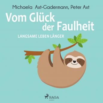 [German] - Vom Glück der Faulheit - Langsame leben länger