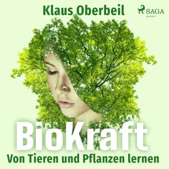Download BioKraft - Von Tieren und Pflanzen lernen by Klaus Oberbeil