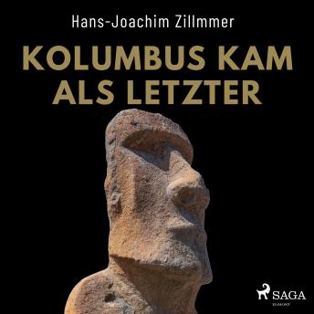 [German] - Kolumbus kam als Letzter - Als Grönland grün war: Wie Kelten und Wikinger Amerika besiedelten