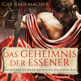[German] - Das Geheimnis der Essener: Ein historischer Kriminalroman aus dem antiken Rom