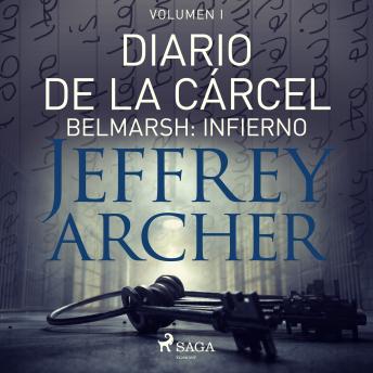[Spanish] - Diario de la cárcel, volumen I – Belmarsh: Infierno by Jeffrey Archer