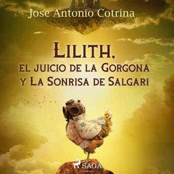 [Spanish] - Lilith, el juicio de la Gorgona y La Sonrisa de Salgari