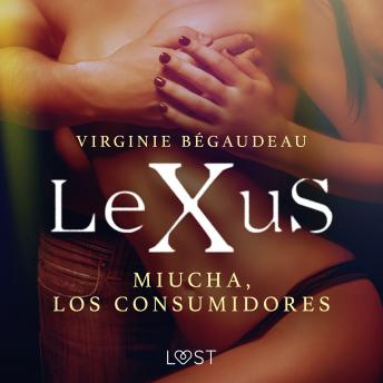 [Spanish] - LeXuS : Miucha, los consumidores
