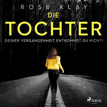 [German] - Die Tochter - Deiner Vergangenheit entkommst du nicht!