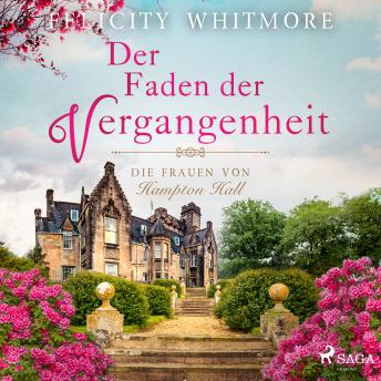 [German] - Der Faden der Vergangenheit: Die Frauen von Hampton Hall, Roman (Die Hampton-Hall-Trilogie 1)