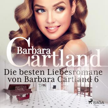 [German] - Die besten Liebesromane von Barbara Cartland 6