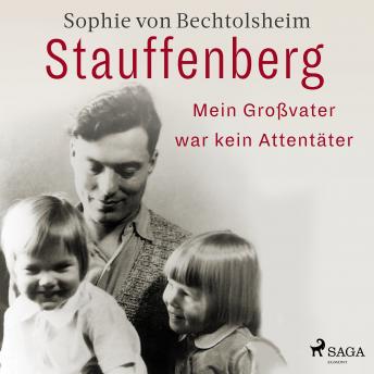 [German] - Stauffenberg - mein Großvater war kein Attentäter