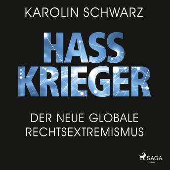 [German] - Hasskrieger: Der neue globale Rechtsextremismus