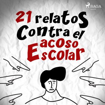 [Spanish] - 21 relatos contra el acoso escolar