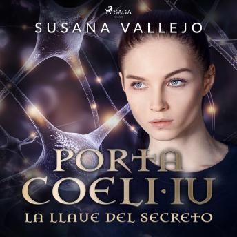 La llave del secreto. Porta Coeli IV, Susana Vallejo Chavarino