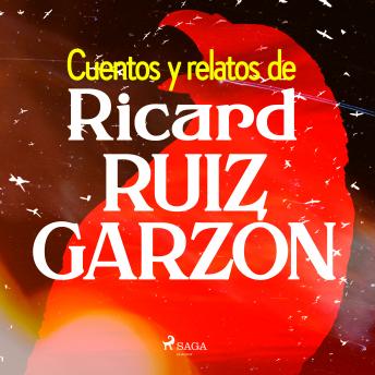 [Spanish] - Cuentos y relatos de Ricard Ruiz Garzón