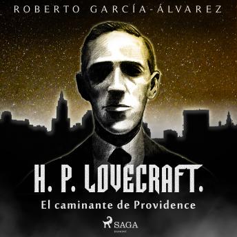 H. P. Lovecraft. El caminante de Providence