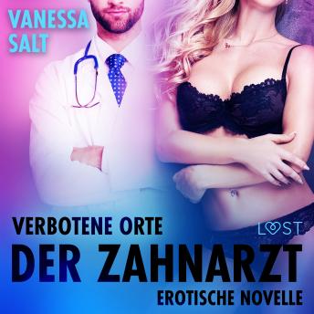 [German] - Verbotene Orte: Der Zahnarzt - Erotische Novelle