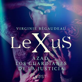 [Spanish] - LeXuS : Azad, los Guardianes de la Justicia