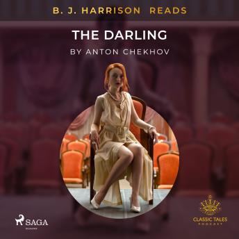 B. J. Harrison Reads The Darling, Audio book by Anton Chekhov