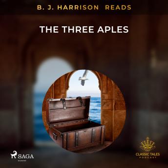 B. J. Harrison Reads The Three Apples, Audio book by Anonyme 
