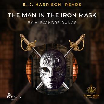 B. J. Harrison Reads The Man in the Iron Mask