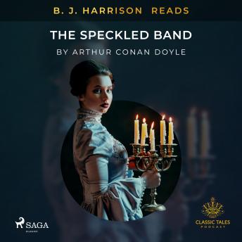 B. J. Harrison Reads The Speckled Band [Written by Sir Arthur Conan Doyle] episode artwork