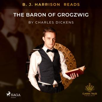 B. J. Harrison Reads The Baron of Grogzwig