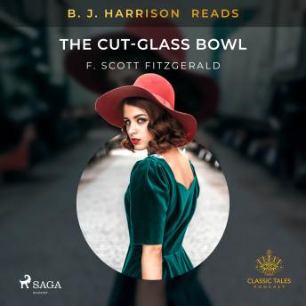 B. J. Harrison Reads The Cut-Glass Bowl