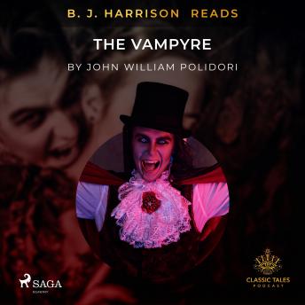 B. J. Harrison Reads The Vampyre
