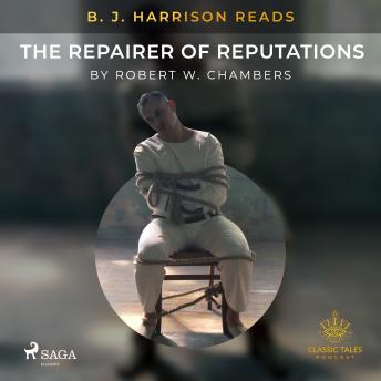 B. J. Harrison Reads The Repairer of Reputations