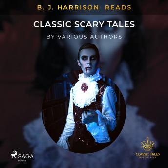 B. J. Harrison Reads Classic Scary Tales