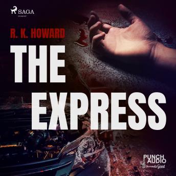 Listen The Express By R. K. Howard Audiobook audiobook