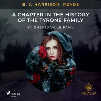 B. J. Harrison Reads A Chapter in the History of the Tyrone Family