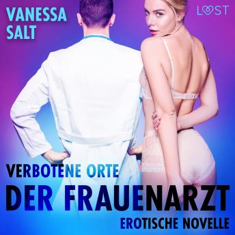 [German] - Verbotene Orte: Der Frauenarzt - Erotische Novelle